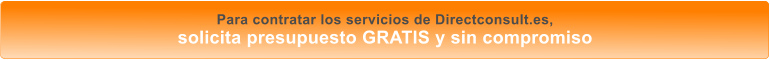 Para contratar los servicios de Directconsult.es,  solicita presupuesto GRATIS y sin compromiso