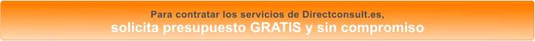 Para contratar los servicios de Directconsult.es, solicita presupuesto GRATIS y sin compromiso