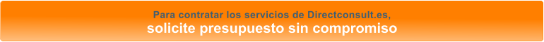 Para contratar los servicios de Directconsult.es, solicite presupuesto sin compromiso