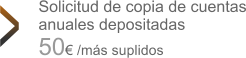 Solicitud de copia de cuentas anuales depositadas  50€ /más suplidos >