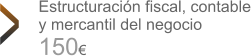 Estructuracin fiscal, contable y mercantil del negocio 150 >
