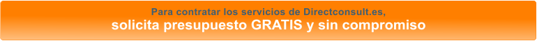 Para contratar los servicios de Directconsult.es, solicita presupuesto GRATIS y sin compromiso