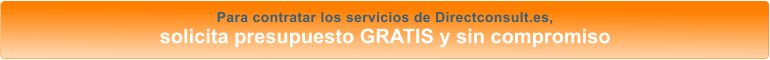 Para contratar los servicios de Directconsult.es, solicita presupuesto GRATIS y sin compromiso