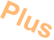 Plus