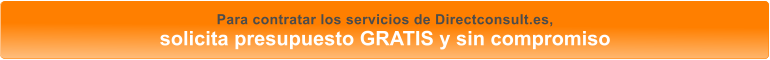 Para contratar los servicios de Directconsult.es, solicita presupuesto GRATIS y sin compromiso