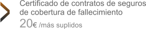 Certificado de contratos de seguros de cobertura de fallecimiento 20 /ms suplidos >