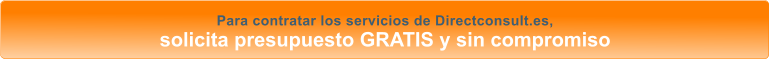 Para contratar los servicios de Directconsult.es, solicita presupuesto GRATIS y sin compromiso