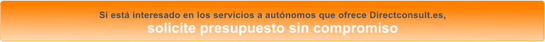 Si est interesado en los servicios a autnomos que ofrece Directconsult.es, solicite presupuesto sin compromiso